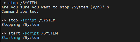 start /System    stop -script /System 